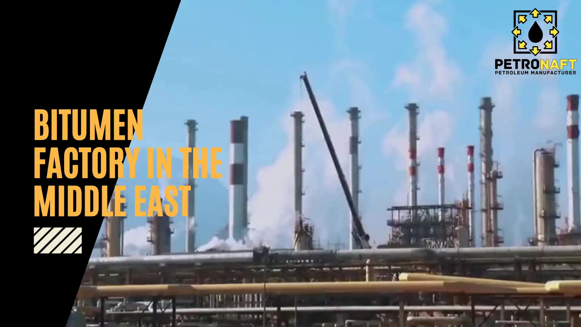 petronaft bitumen factory