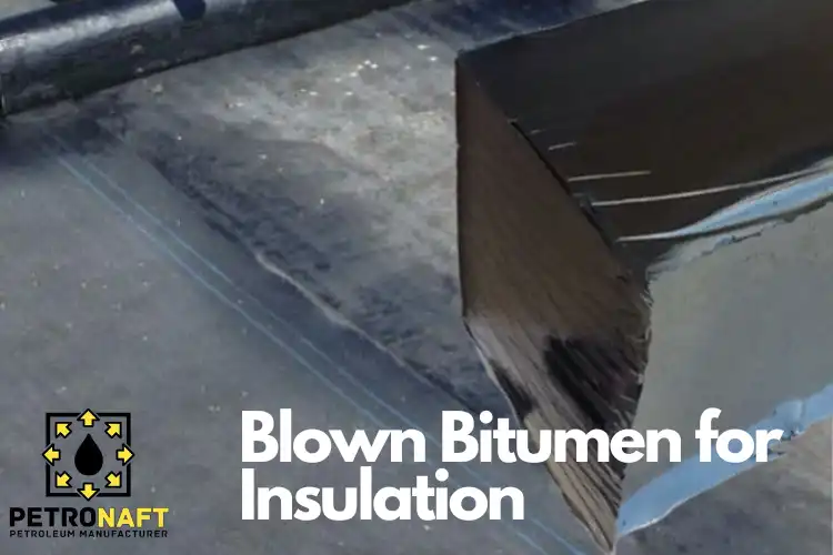 Blown Bitumen for Insulation