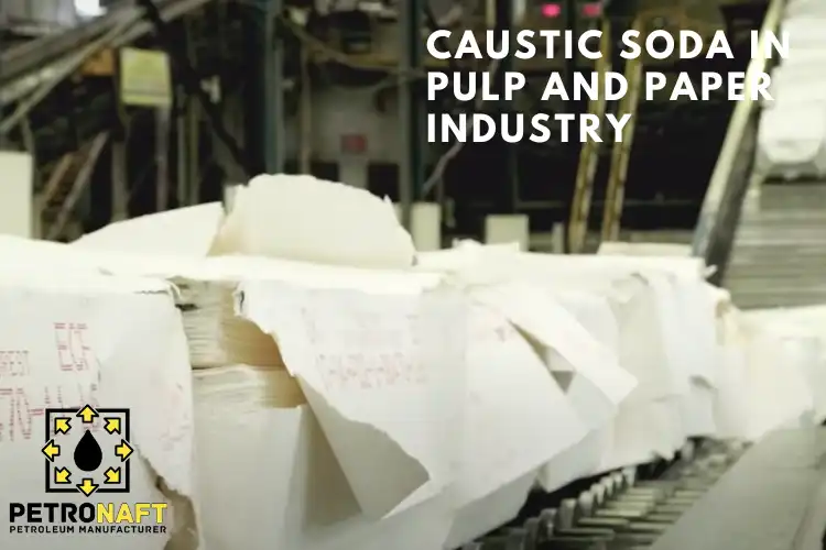 caustic soda in pulp and paper industry