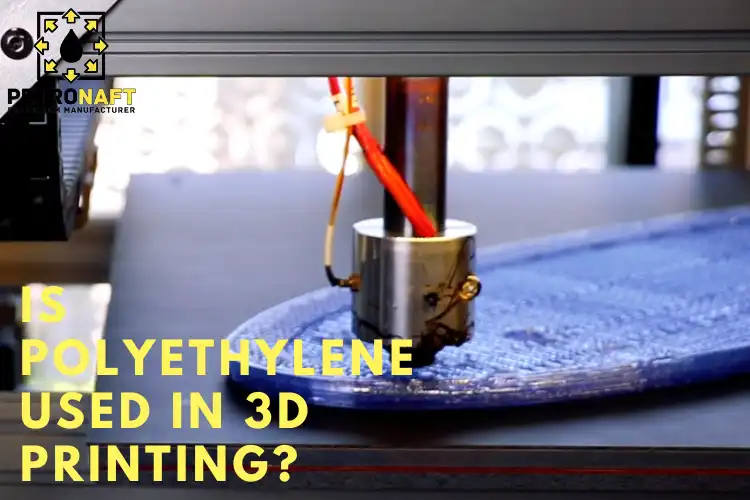 polyethylene used in 3D printing